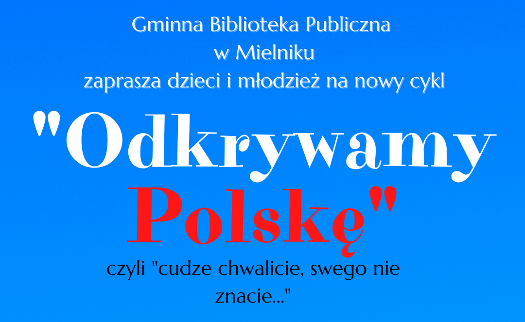 Zdjęcie do Odkrywamy Polskę &ndash; zapraszamy na spotkanie